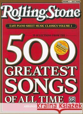Rolling Stone Easy Piano Sheet Music Classics, Volume 1: 39 Selections from the 500 Greatest Songs of All Time Dan Coates 9780739052365 Alfred Publishing Co., Inc.