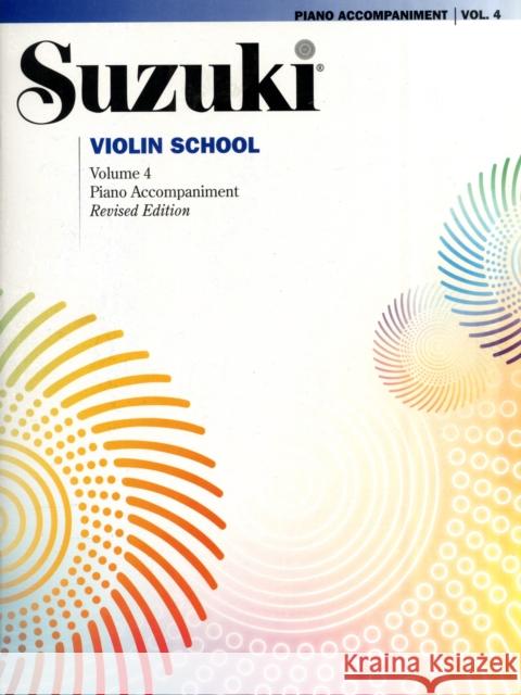 Suzuki Violin School 4 - Piano Acc. (Revised) Shinichi Suzuki 9780739058800 Alfred Publishing Co Inc.,U.S.