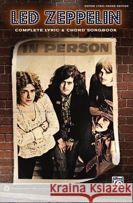 Led Zeppelin: Complete Lyric & Chord Songbook Led Zeppelin 9780739069073 Alfred Publishing Co., Inc.