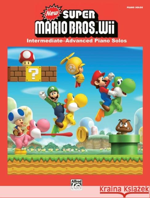 New Super Mario Bros. Wii: Intermediate / Advanced Piano Solos Kondo, Koji 9780739082997 Alfred Publishing Co., Inc.