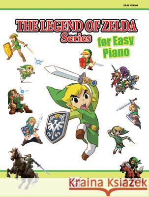 The Legend of Zelda Series for Easy Piano Koji Kondo, Kozue Ishikawa, Toru Minegishi, Kenta Nagata, Akito Nakatsuka 9780739083246 Alfred Publishing Co Inc.,U.S.