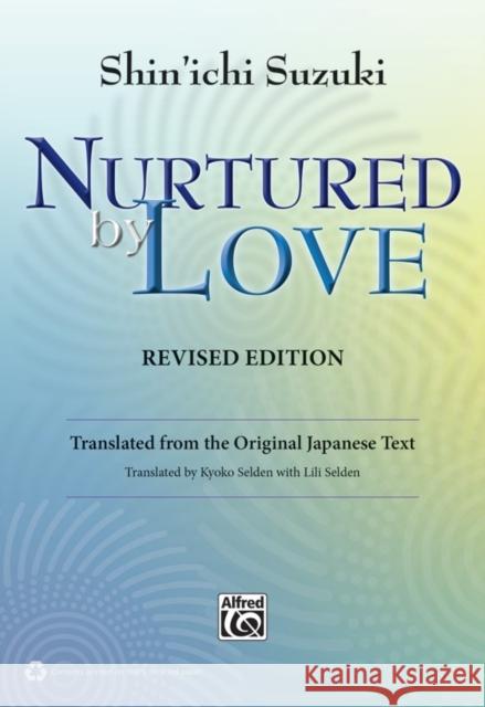 NURTURED BY LOVE REVISED EDITION SHINICHI SUZUKI 9780739090442