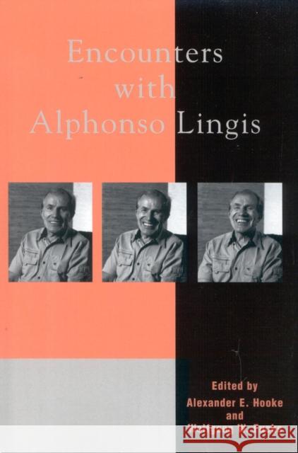 Encounters with Alphonso Lingis Alexander E. Fuchs Hooke Wolfgang W. Fuchs 9780739107003