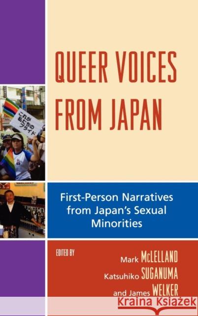 Queer Voices from Japan: First Person Narratives from Japan's Sexual Minorities McLelland, Mark 9780739108659
