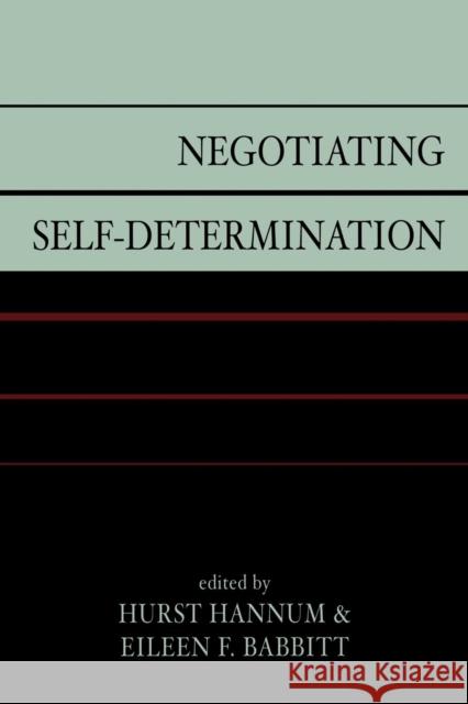 Negotiating Self-Determination Hurst Hannum Eileen F. Babbitt 9780739114339 Lexington Books