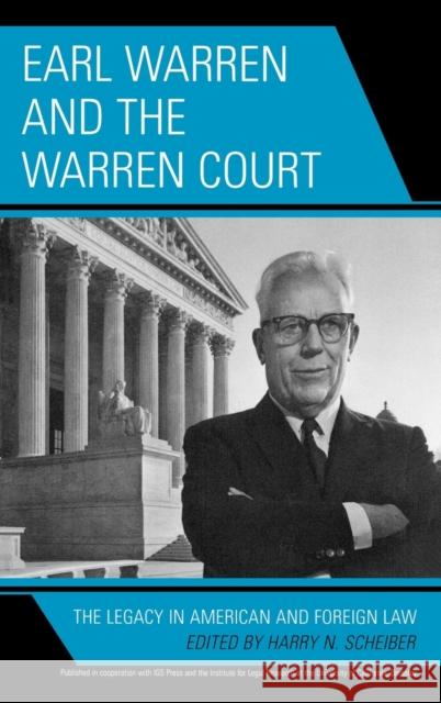 Earl Warren and the Warren Court: The Legacy in American and Foreign Law Scheiber, Harry N. 9780739116340