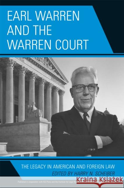 Earl Warren and the Warren Court: The Legacy in American and Foreign Law Scheiber, Harry N. 9780739116357