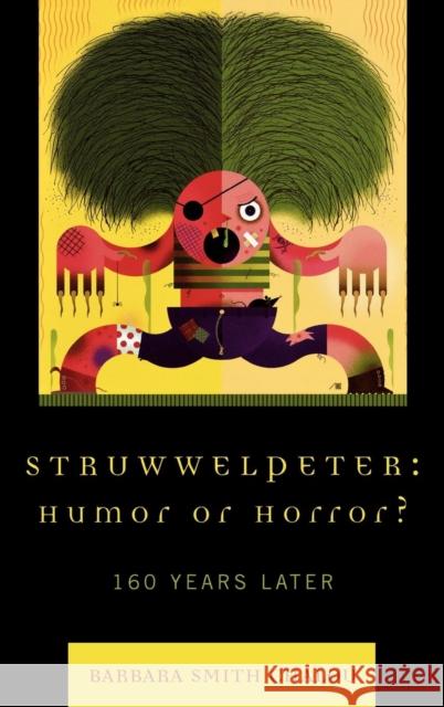 Struwwelpeter: Humor or Horror?: 160 Years Later Chalou, Barbara Smith 9780739116630 Lexington Books