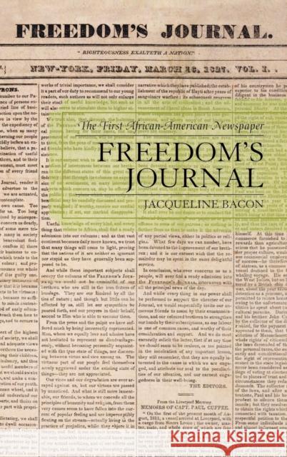 Freedom's Journal: The First African-American Newspaper Bacon, Jacqueline 9780739118931 Lexington Books