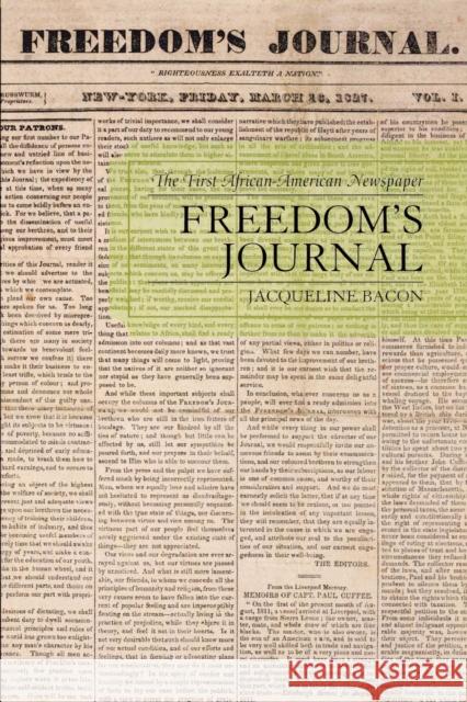 Freedom's Journal: The First African-American Newspaper Bacon, Jacqueline 9780739118948 Lexington Books