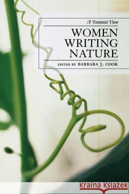 Women Writing Nature: A Feminist View Cook, Barbara 9780739119136