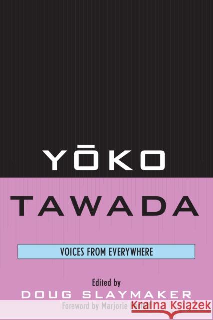 Yoko Tawada: Voices from Everywhere Slaymaker, Douglas 9780739122723 Lexington Books