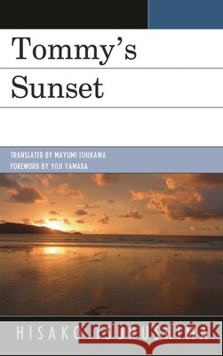 Tommy's Sunset Hisako Tsurushima 9780739124062 Lexington Books