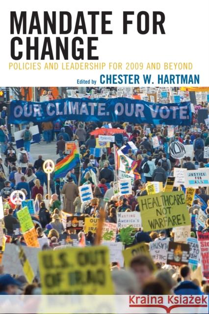 Mandate for Change: Policies and Leadership for 2009 and Beyond Hartman, Chester 9780739131671 Lexington Books