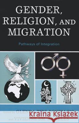 Gender, Religion, and Migration: Pathways of Integration Bonifacio, Glenda Tibe 9780739133149