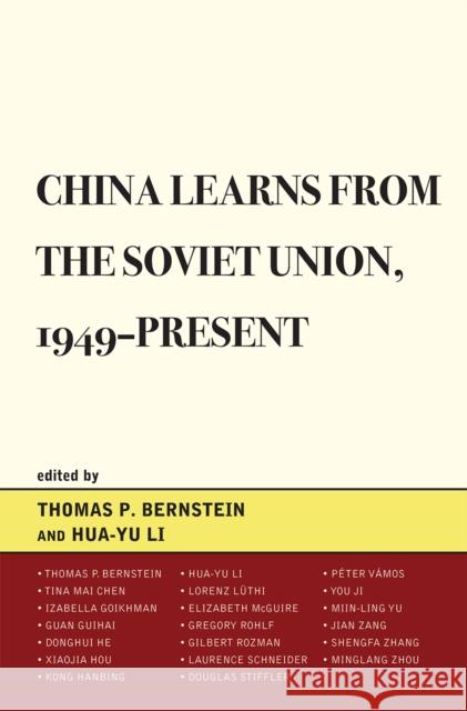 China Learns from the Soviet Union, 1949-Present Thomas P. Bernstein 9780739142226