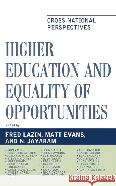 Higher Education and Equality of Opportunity: Cross-National Perspectives Lazin, Fred A. 9780739146699 Lexington Books