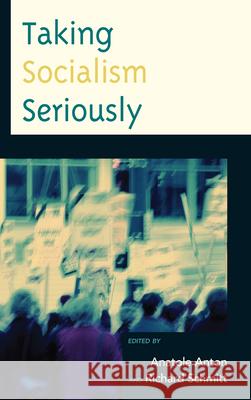 Taking Socialism Seriously Richard Schmitt 9780739166352