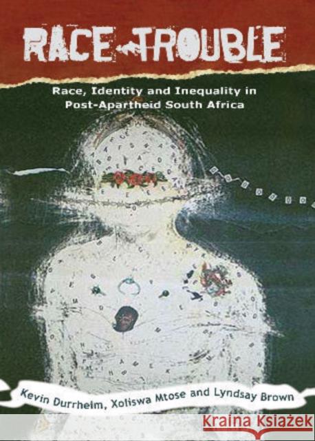 Race Trouble: Race, Identity and Inequality in Post-Apartheid South Africa Durrheim, Kevin 9780739167076