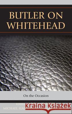 Butler on Whitehead: On the Occasion Faber, Roland 9780739172766