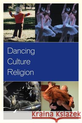 Dancing Culture Religion Sam Gill 9780739174739 0