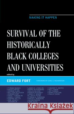 Survival of the Historically Black Colleges and Universities: Making it Happen Fort, Edward 9780739181089 Lexington Books