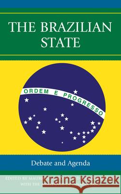 The Brazilian State: Debate and Agenda Font, Mauricio 9780739186268