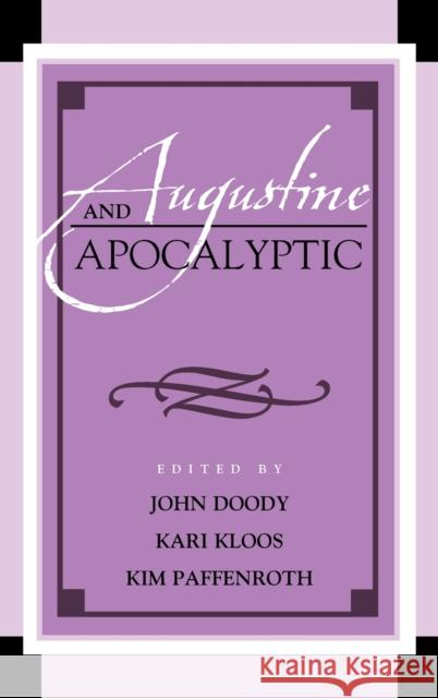 Augustine and Apocalyptic John Doody Kari Kloos Kim Paffenroth 9780739189221