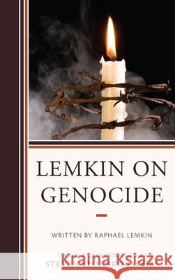 Lemkin on Genocide Steven Leonard Jacobs 9780739192825 Lexington Books