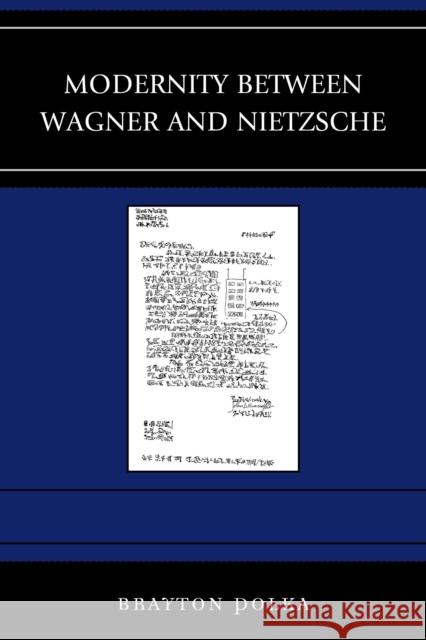 Modernity Between Wagner and Nietzsche Polka, Brayton 9780739193150 Lexington Books