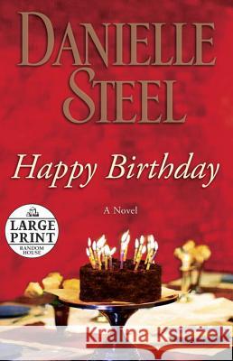 Happy Birthday Danielle Steel 9780739378250 Random House Large Print Publishing