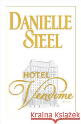 Hotel Vendome Danielle Steel 9780739378397 Random House Large Print Publishing