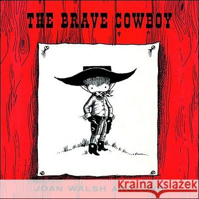 The Brave Cowboy Joan Walsh Anglund 9780740706493