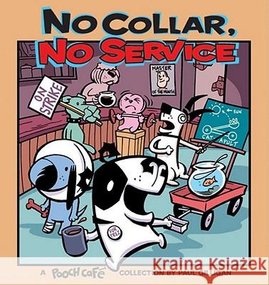No Collar, No Service Paul Gilligan 9780740750038 Andrews McMeel Publishing