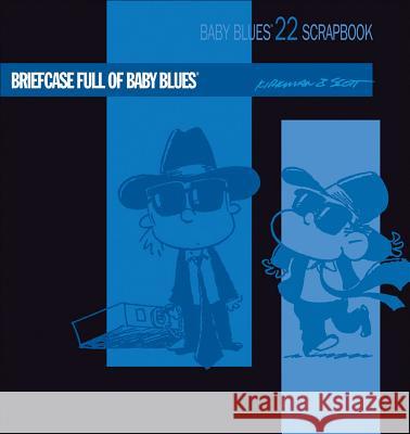 Briefcase Full of Baby Blues Rick Kirkman Jerry Scott Rick Kirkman 9780740763557