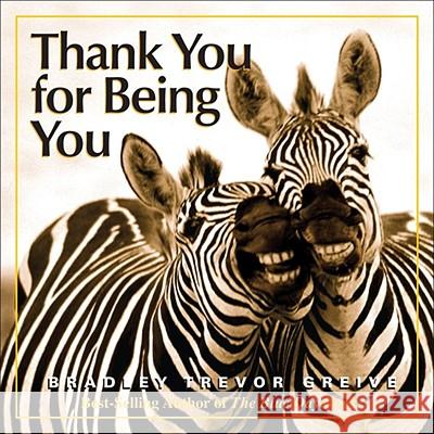 Thank You for Being You Bradley Trevor Greive 9780740771118 Andrews McMeel Publishing