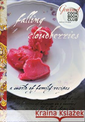 Falling Cloudberries: A World of Family Recipes Andrews McMeel Publishing 9780740781520 Andrews McMeel Publishing
