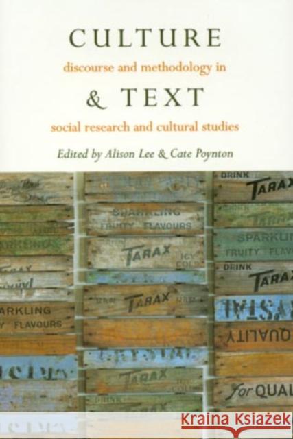 Culture & Text: Discourse and Methodology in Social Research and Cultural Studies Lee, Alison 9780742500594 Rowman & Littlefield Publishers