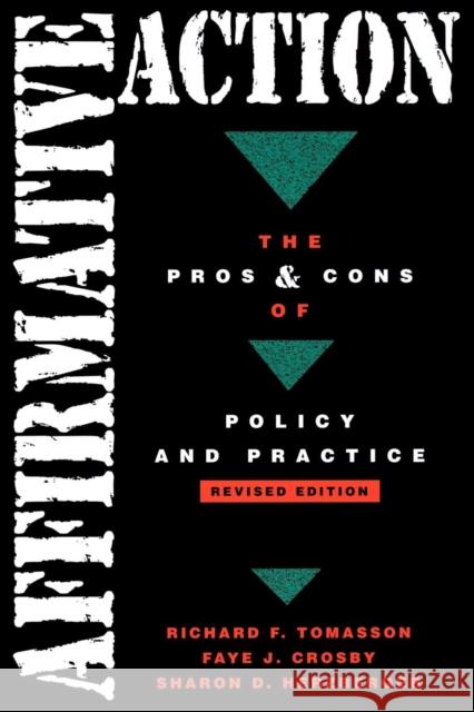 Affirmative Action: The Pros and Cons of Policy Practice Tomasson, Richard F. 9780742502109
