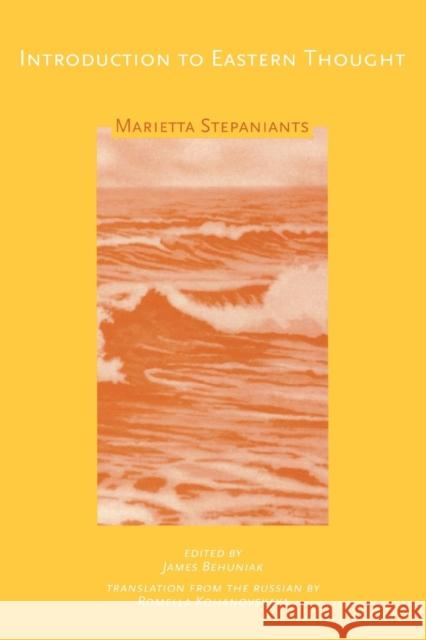 Introduction to Eastern Thought M. T. Stepaniants Marietta Stepaniants 9780742504349