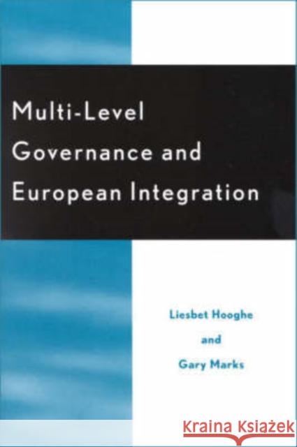 Multi-Level Governance and European Integration Liesbet Hooghe Gary Marks 9780742510197