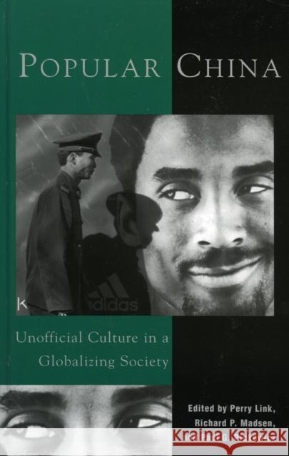 Popular China: Unofficial Culture in a Globalizing Society Link, Perry 9780742510784 Rowman & Littlefield Publishers