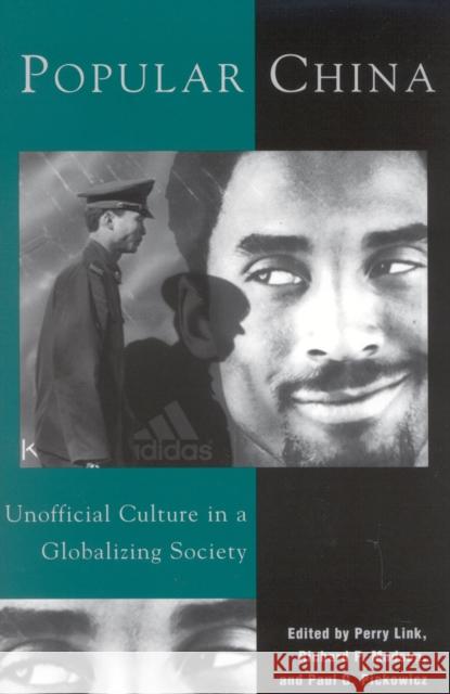 Popular China: Unoffical Culture in a Globalizing Society Link, Perry 9780742510791
