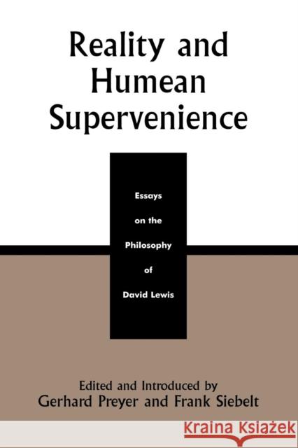 Reality and Humean Supervenience: Essays on the Philosophy of David Lewis Preyer, Gerhard 9780742512016 Rowman & Littlefield Publishers