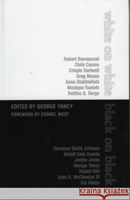 White on White/Black on Black George Yancy Cornel West 9780742514805 Rowman & Littlefield Publishers