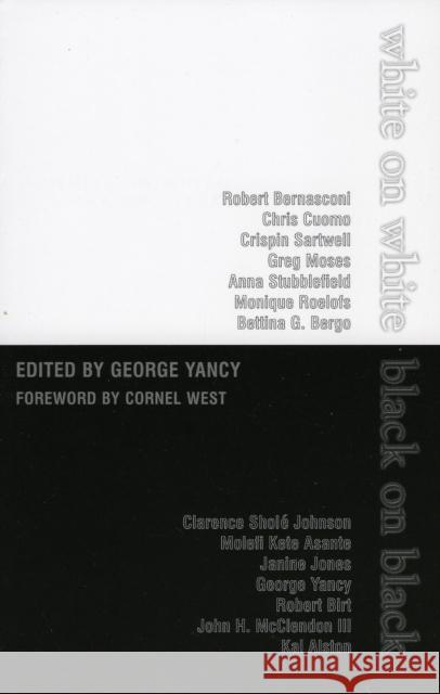 White on White/Black on Black George Yancy 9780742514812 Rowman & Littlefield Publishers