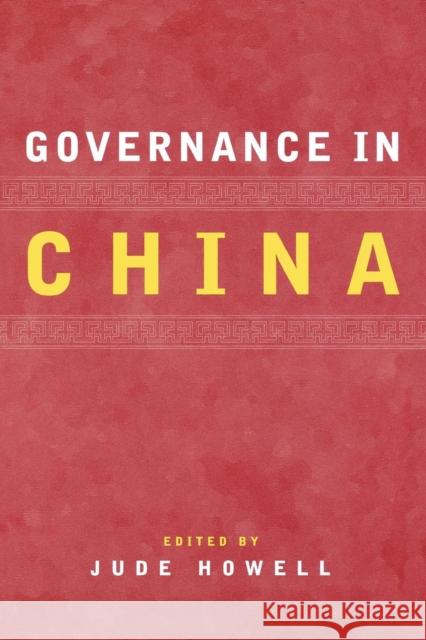 Governance in China Jude Howell Jude Howell 9780742519886 Rowman & Littlefield Publishers