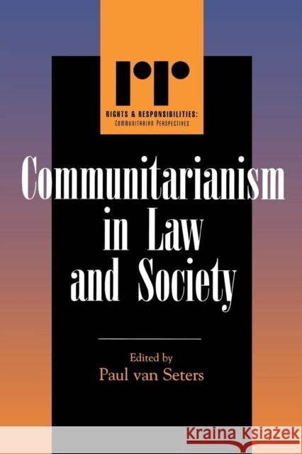 Communitarianism in Law and Society Paul Van Seters 9780742522718 Rowman & Littlefield Publishers