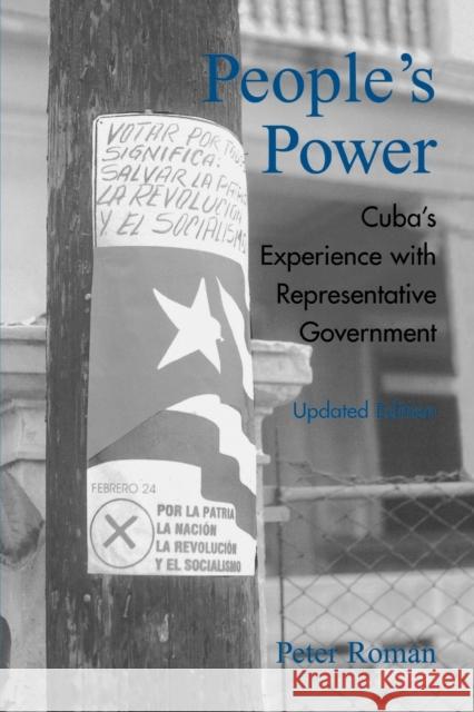 People's Power: Cuba's Experience with Representative Government Roman, Peter 9780742525658