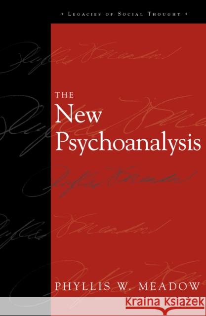 The New Psychoanalysis Phyllis W. Meadow, Charles Lemert 9780742528253 Rowman & Littlefield